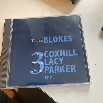 Lol Coxhill � Steve Lacy  Evan Parker Three Blokes CD 1994 • £17.50