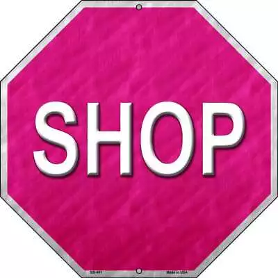 Shop With Pink Metal Novelty Stop Sign BS-401 • $14.50