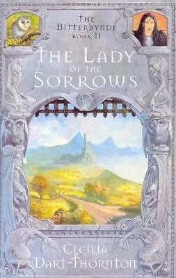 £3.51 • Buy The Lady Of The Sorrows (The Bitterbynde Tr... By Dart-Thornton, Cecil Paperback