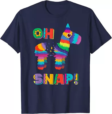 Funny Pinata Oh Snap Cinco De Mayo Mexican Gift Unisex T-Shirt • $19.99