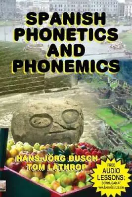 Spanish Phonetics And Phonemics - Paperback By Hans-Jorg Busch - GOOD • $18.74