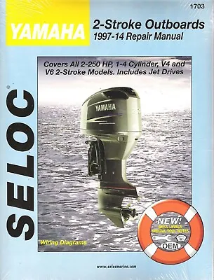 1997 - 2014 Yamaha 2 Stroke Engine Outboards 2-250 HP  Seloc Service Manual 0659 • $55.96