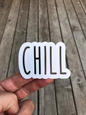 Chill Sticker Laptop Sticker Water Bottle Vinyl Decal Sticker Phone Sticker • $3.25