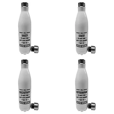 £17.99 • Buy 750ml Im A ( Variation )To Save Time Lets... Steel Vacuum Insulated Water Bottle