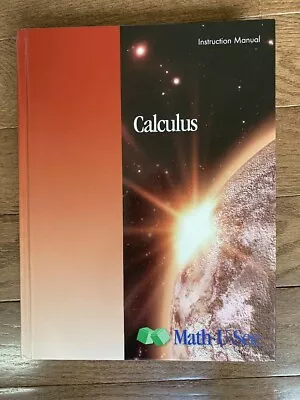 Calculus Instruction Manual Test Booklet & Student Text (Math U See) • $34.50