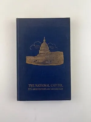 Vintage Book The National Capitol Its Architecture Art And History 1914 • $10.95