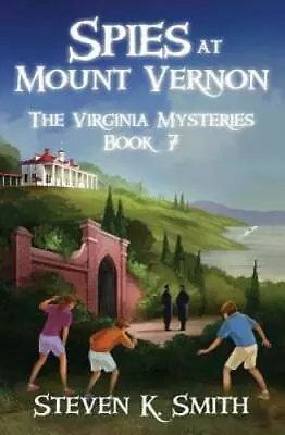 Spies At Mount Vernon (The Virginia Mysteries) (Volume 7) - Paperback - GOOD • $4.46