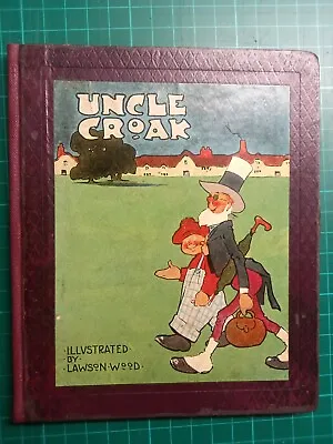 £124.99 • Buy Uncle Croak By Lawson Wood Illustrater. Scarce Antique Childrens Book VGC