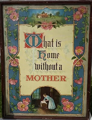 Antique Victorian 1890’s Framed Chromolithograph “What Is Home Without A Mother” • $149.99