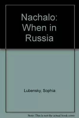 Nachalo: When In Russia - Hardcover By Lubensky Sophia - GOOD • $6.18