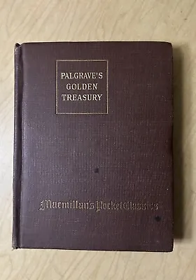 Palgrave’s Golden Treasury Of Songs & Lyrics 1922 Small Antique Hardback • $14