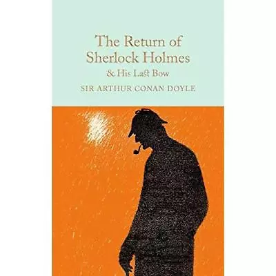 The Return Of Sherlock Holmes & His Last Bow (Macmillan - Hardcover NEW Arthur C • £13.40
