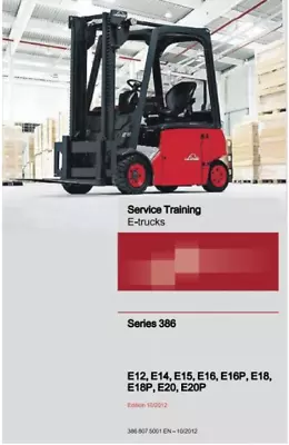 Linde E12 E14 E15 E16 E16p E18 E18p E20 E20p Forklift Series 386 Service Manual • £39.99