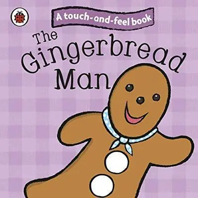 The Gingerbread Man: Ladybird Touch And Feel Fairy Tales (Ladybird Tales) • £3.12