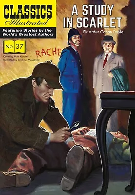 Classics Illustrated A Study In Scarlet- Modern #37 (Arthur Conan Doyle) • £7.99