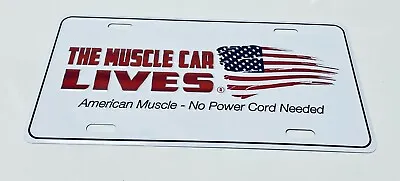 New! The Muscle Car Lives License Plate Frame Metal Sign GM Chevy Ford American • $8.95