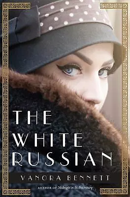 The White Russian By Bennett Vanora • $4.24