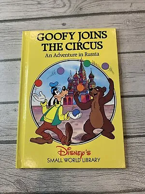 Disney’s Small World Goofy Joins The Circus : An Adventure In Russia Disney Book • $5.39
