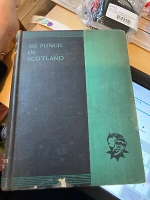 Vintage Mr Punch In Scotland : 256 Illustrations Edited By J A Hammerton. HB  • £6