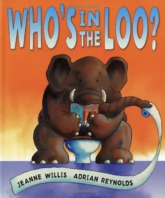 £2.27 • Buy Who's In The Loo? By Jeanne Willis, Adrian Reynolds. 9781842706985