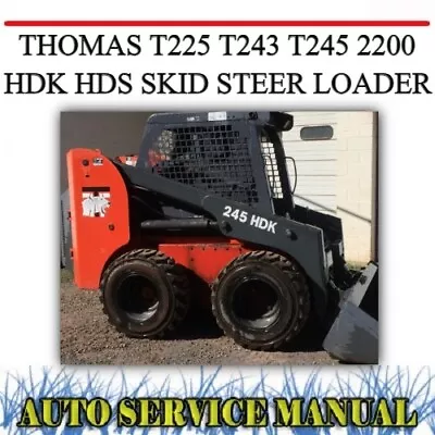 Thomas T225 243 245 2200 Hdk Hds Skid Steer Loader Workshop Repair Parts Manual • $18.99