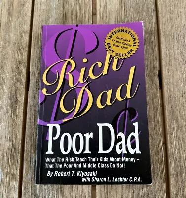 Rich Dad Poor Dad: What The Rich Teach Their Kids About Money That The Poor And • $8