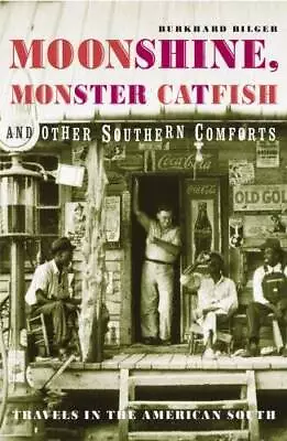 Moonshine Monster Catfish And Other Southern Comforts - Paperback - GOOD • $4.28