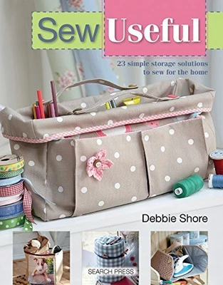 £5.99 • Buy Sew Useful: Simple Storage Solutions For The Home By Debbie Shore Book The Cheap