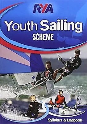 RYA Youth Sailing Scheme Syllabus And Logbook (2nd Ed) Royal Yachting Associati • £2.38