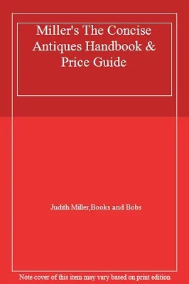 Miller's The Concise Antiques Handbook & Price Guide By Judith  .9781845339944 • £3.48