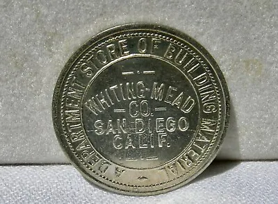 1900s SAN DIEGO CA. CALIFORNIA  WHITING MEAD CO  DEPT STORE LARGE 10c Va TOKEN • $21.95