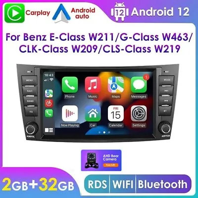 For Mercedes Benz CLS/E Class W211 W219 Carplay Stereo Radio Android 12 GPS 32GB • $134.99