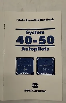 S-Tec System 40-50 Autopilots Pilots Operating Handbook-Copy • $8