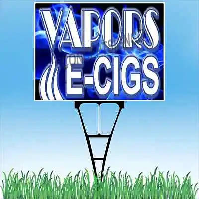 18 X24  VAPORS E-CIGS Outdoor Yard Sign & Stake Lawn Smoke Shop Vape Cigarettes • $18.50