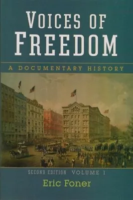 Book Voices Of Freedom A Documentary History By Eric Foner 2007 Trade Paperback • $8.99