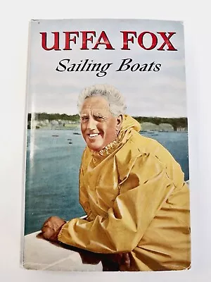 Sailing Boats By Uffa Fox Hardcover 1966 Newnes Vintage Yachting Boating • $20.09