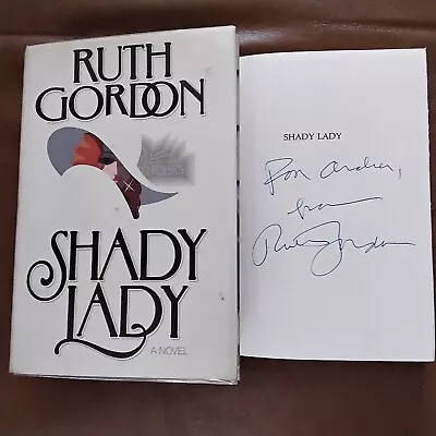 Ruth Gordon SIGNED 1981 Novel  Shady Lady  Actress Writer Broadway Movies HC/DJ • $44