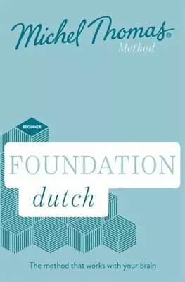 Foundation Dutch New Edition: Learn Dutch With The Michel Thomas Method Thomas  • $49.96