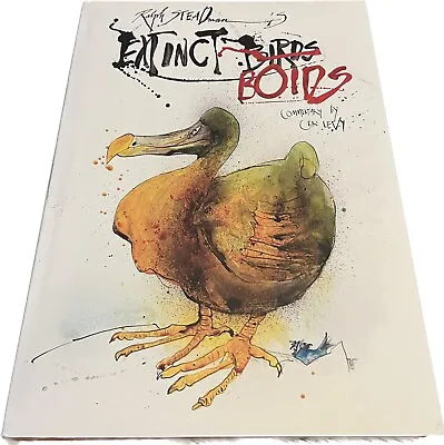 Ralph Steadman Extinct Boids Commentary By Ceri Levy Hardback • £69.99