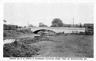 Middletown Maryland Catoctin Creek Route 40 Bridge Vintage Postcard JI657334 • $10.75