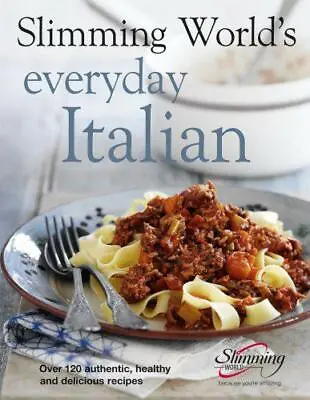 £15.90 • Buy Slimming World's Everyday Italian: Over 120 Fresh, Healthy And Delicious Recipes