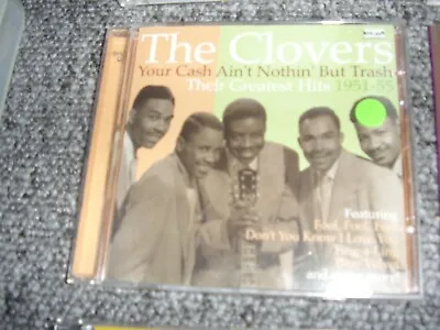 £16.99 • Buy The Clovers - Your Cash Ain't Nothing But Trash - Greatest Hits 1951-55(CD 2006)