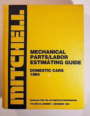 Mitchell 1984 Domestic Cars Mechanical Parts Labor Estimating Guide  • $7.29