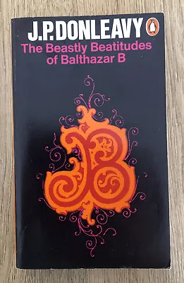 The Beastly Beatitudes Of Balthazar B - J.P. Donleavy Vintage Penguin 1970 • £6.99