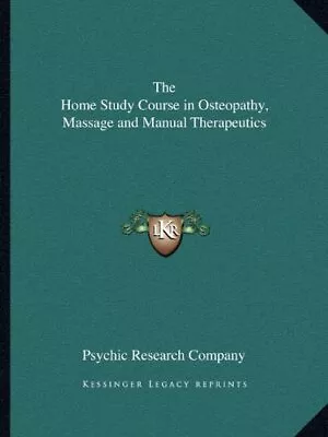 THE HOME STUDY COURSE IN OSTEOPATHY MASSAGE AND MANUAL By Psychic NEW • $49.49