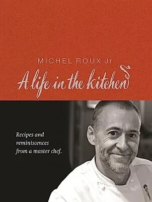 A Life In The Kitchen By Roux Jr. Michel Hardback Book  • £8.50