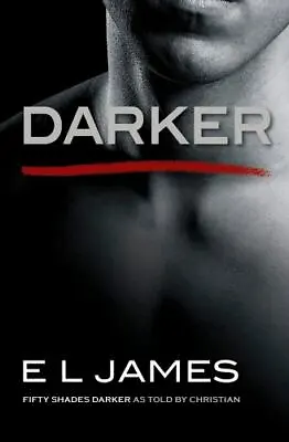 Darker: Fifty Shades Darker As Told By Christian By James E. L. • $4.58