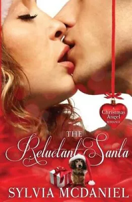 The Reluctant Santa By McDaniel Sylvia • $21.73