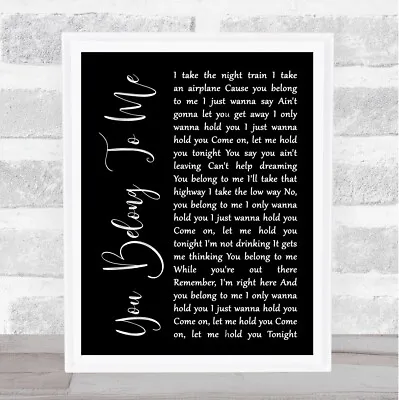 You Belong To Me Black Script Song Lyric Quote Print • £34.95