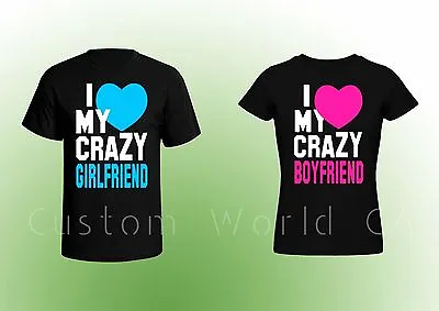 Couple T Shirt  I Love My Crazy Boyfriend  I Love My Crazy Girlfriend Couple Tee • $24.19